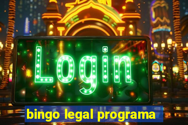 bingo legal programa